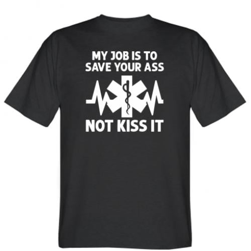 Футболка мужская My job is to save your ass not kiss it M Черный (13776787-2-185958-M)