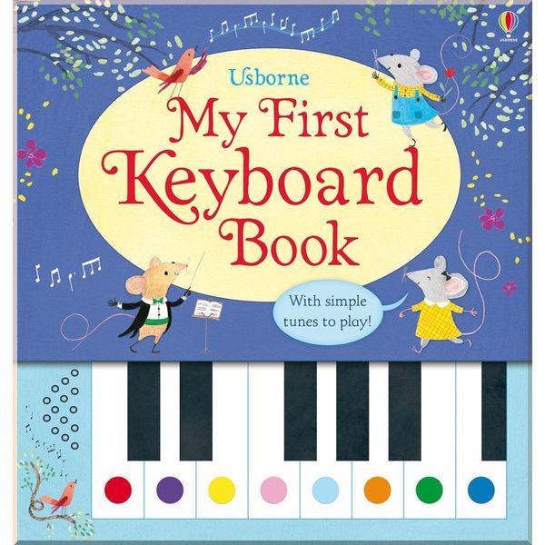 Книга Usborne "My First Keyboard Book" Sam Taplin (ISBN:9781409582403) - фото 1 Книга Usborne "My First Keyboard Book" Sam Taplin (ISBN:9781409582403) - фото 1