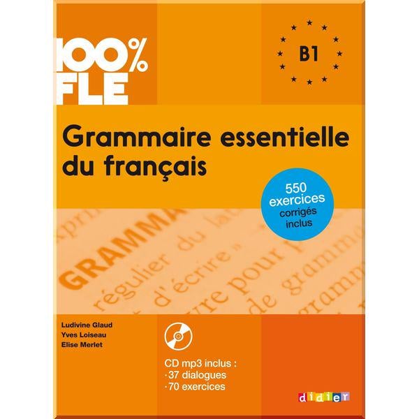 Книга Muriel Lannier/Ludivine Glaud "Grammaire essentielle du français" 100% FLE B1 (ISBN:9782278081035) - фото 1