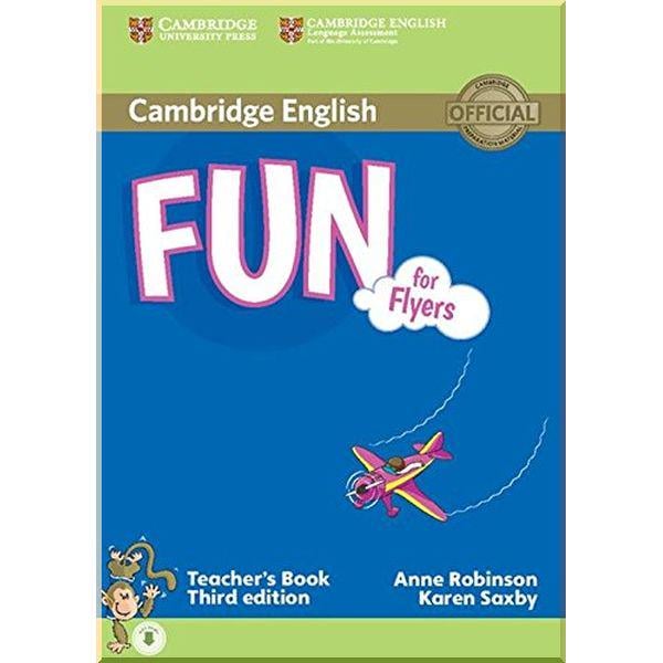 Книга Karen Saxby/Anne Robinson "Fun for Flyers Third Edition Teacher's Book with Downloadable Audio" (ISBN:9781107444843)