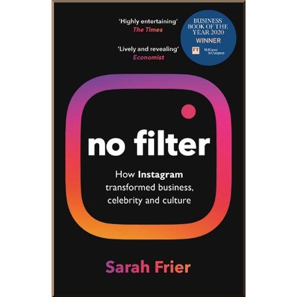 Книга "No Filter" Sarah Frier" (ISBN:9781847942548) - фото 1 Книга "No Filter" Sarah Frier" (ISBN:9781847942548) - фото 1