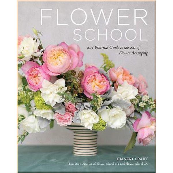 Книга Flower School "A Practical Guide to the Art of Flower Arranging" Calvert Crary (ISBN:9780762471461) - фото 1