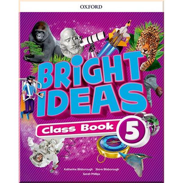 Книга Sarah Phillips/Katherine Bilsborough "Bright Ideas 5 Class Book" (ISBN:9780194111461)