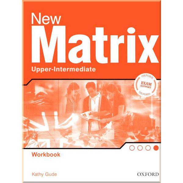 Рабочая тетрадь New Matrix Upper-Intermediate Workbook