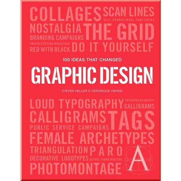 Книга "100 Ideas That Changed Graphic Design" Steven Heller/Veronique Vienne (ISBN:9781786273895) - фото 1