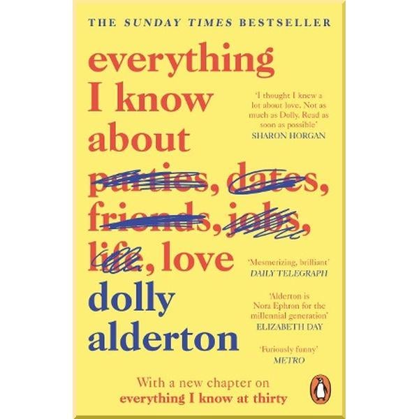 Книга "Everything I Know About Love" Dolly Alderton (ISBN:9780241982105)