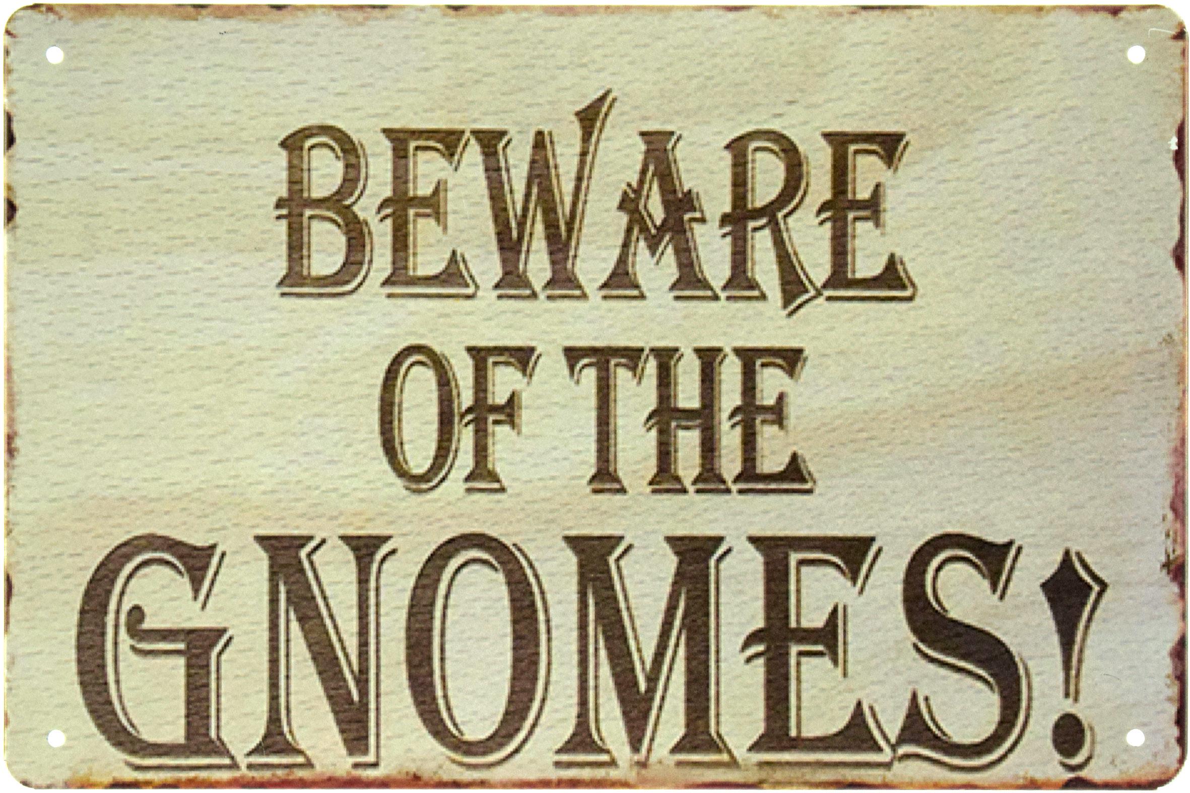 Табличка металлическая Остерегайтесь Гномов!/Beware Of The Gnomes! 20x30 см