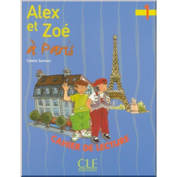 Книга Alex et Zoé 1 Cahier de lecture - Alex et Zoé à Paris