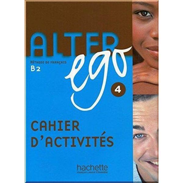 Рабочая тетрадь Alter Ego 4 Cahier d'activités