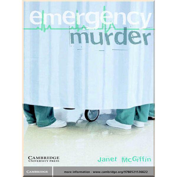 Книга Janet McGiffin "Emergency Murder with Downloadable Audio (American English)" (ISBN:9780521536622)