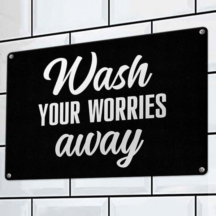 Табличка интерьерная металлическая "Wash your worries away" Табличка интерьерная металлическая "Wash your worries away"