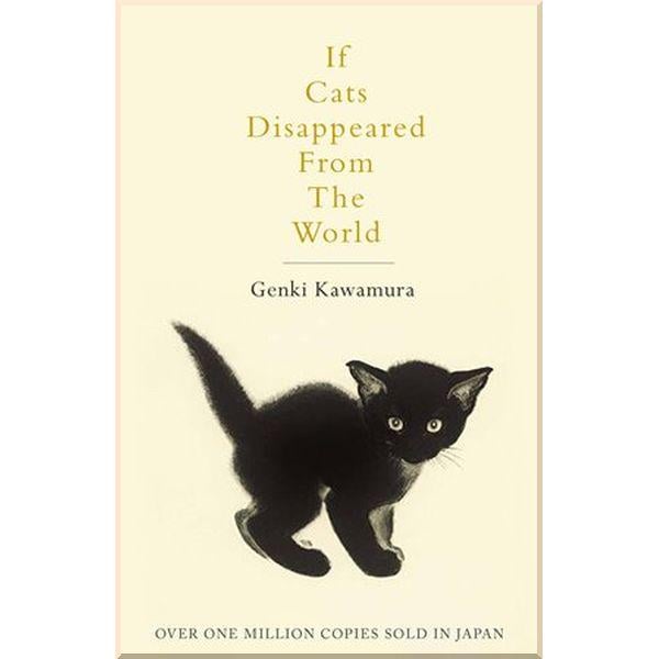 Книга Genki Kawamura "If Cats Disappeared from the World" (ISBN:9781509889174) - фото 1