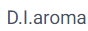 D.I.aroma