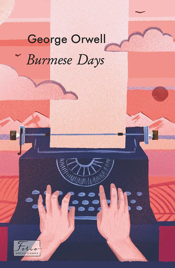 Книга Burmese Days. Дні в Бірмі Джордж Орвелл 9786175513248 Книга Burmese Days. Дні в Бірмі Джордж Орвелл 9786175513248