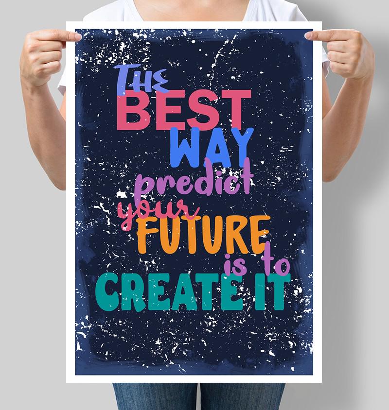 Постер The best way to predict your future is to create it 30x42 см A3 без рамки (M152_A3) Постер The best way to predict your future is to create it 30x42 см A3 без рамки (M152_A3)