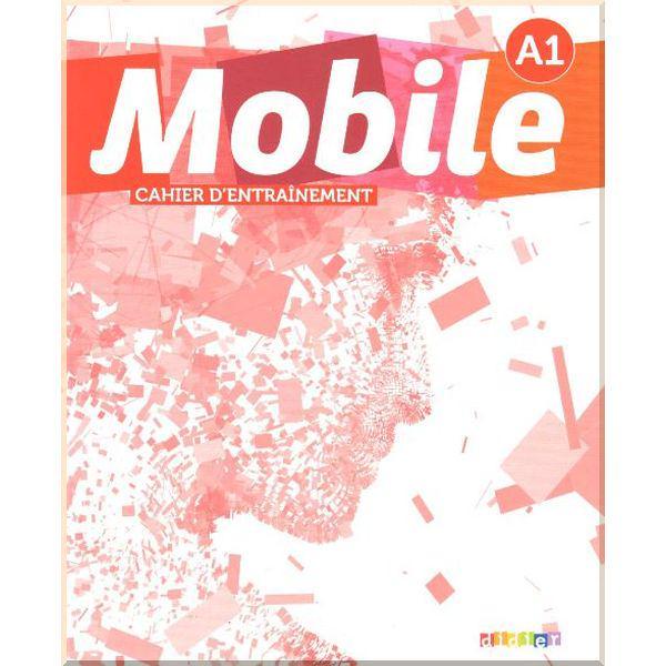 Рабочая тетрадь Mobile A1 Cahier d'entraînement