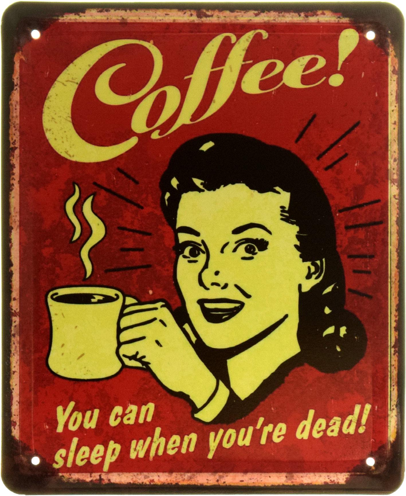Табличка металева "Coffee You Can Sleep When You're Dead" 18x22 см (ms-103817)