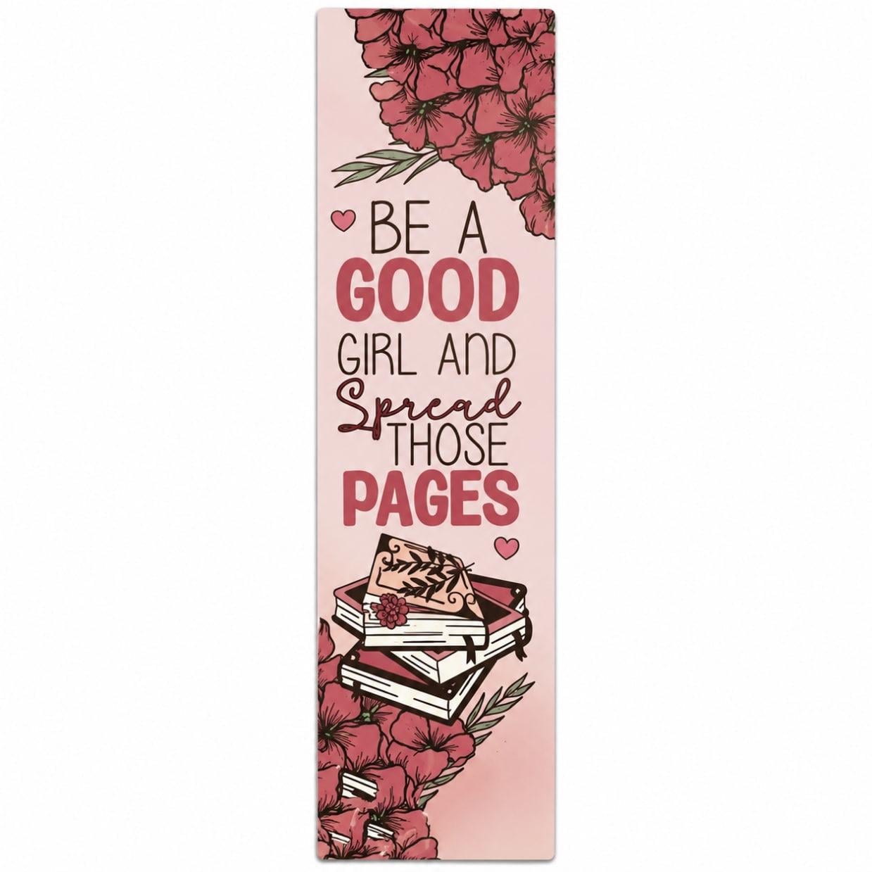 Закладка для книг картонна Be a Good Girl and Spread Those Pages Рожевий (37242848)