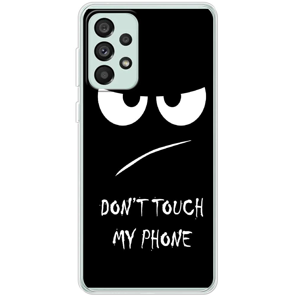 Чохол BoxFace Samsung Galaxy A53 5G (A536) Don't Touch my Phone Прозорий силікон (44112-up535-44112)