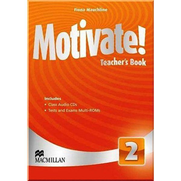 Книга Fiona Mauchline "Motivate! 2 Teacher's Book with Class Audio CDs and Tests and Exams Multi-ROMs" (ISBN:9780230452602)