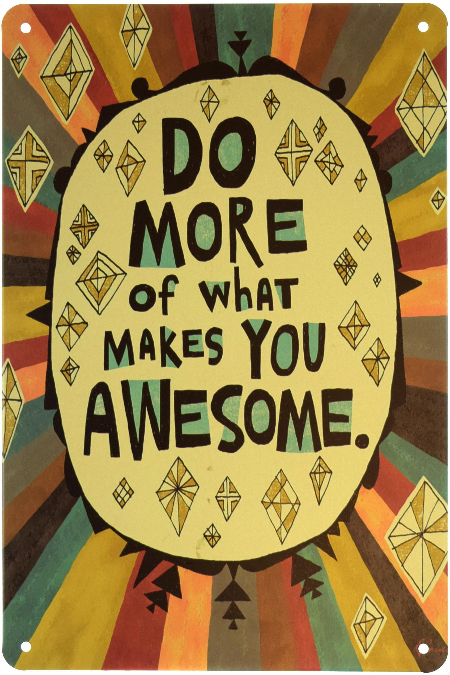Табличка металева Роби Більше Того Що Робить Тебе Класним/Do More Of What Makes You Awesome 20x30 см