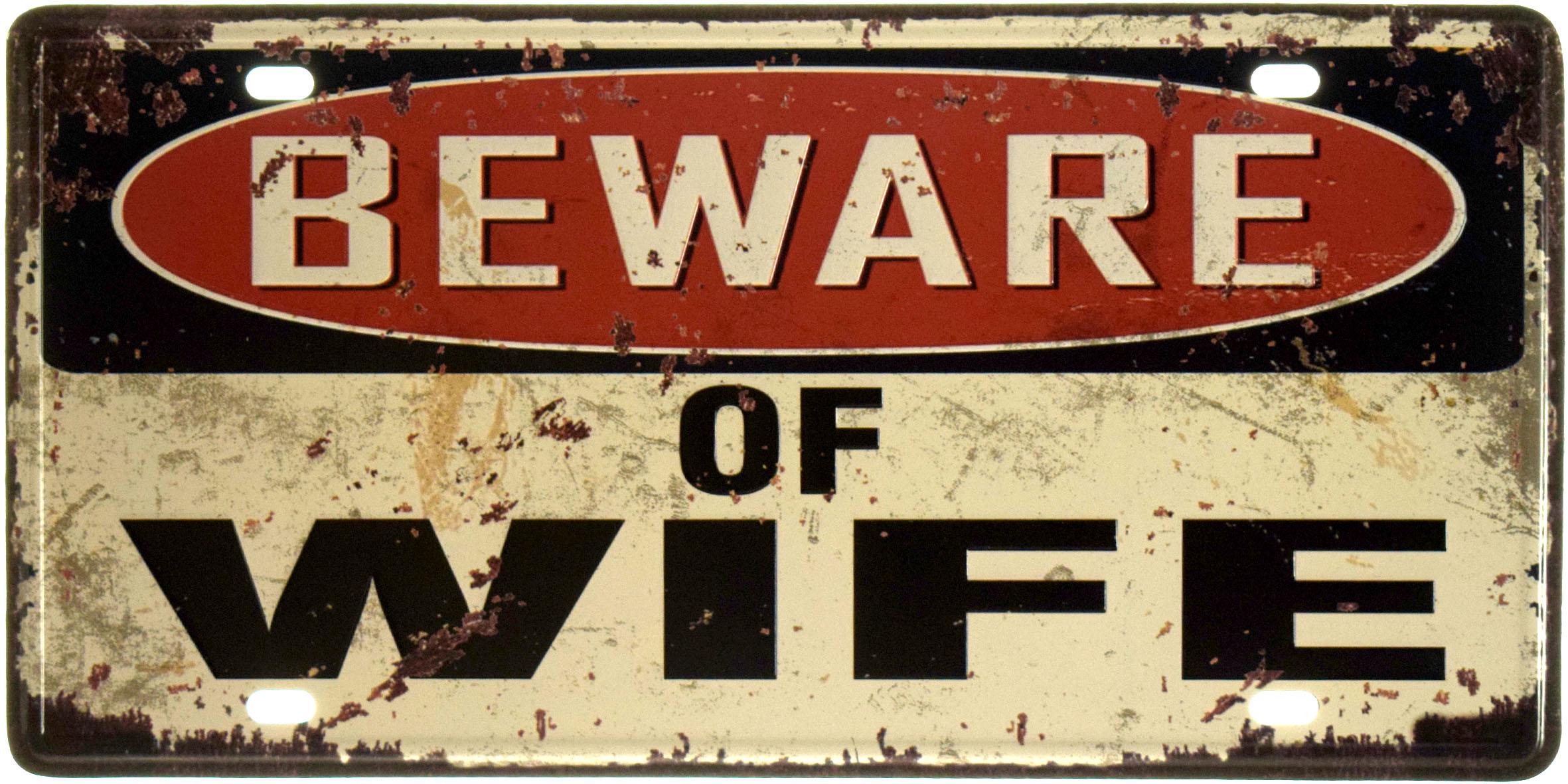 Табличка металева Остерігайтеся Дружини/Beware Of Wife 15x30 см