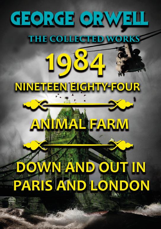 Книга George Orwell "The Collected Works of George Orwell: 1984. Animal Farm. Down and Out in Paris and London"