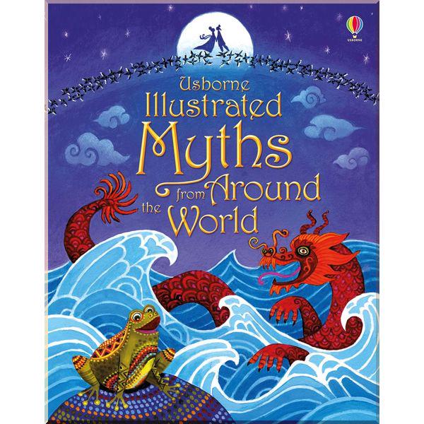 Книга Usborne "Illustrated Myths from Around the World" Anja Klauss (ISBN:9781409596738)