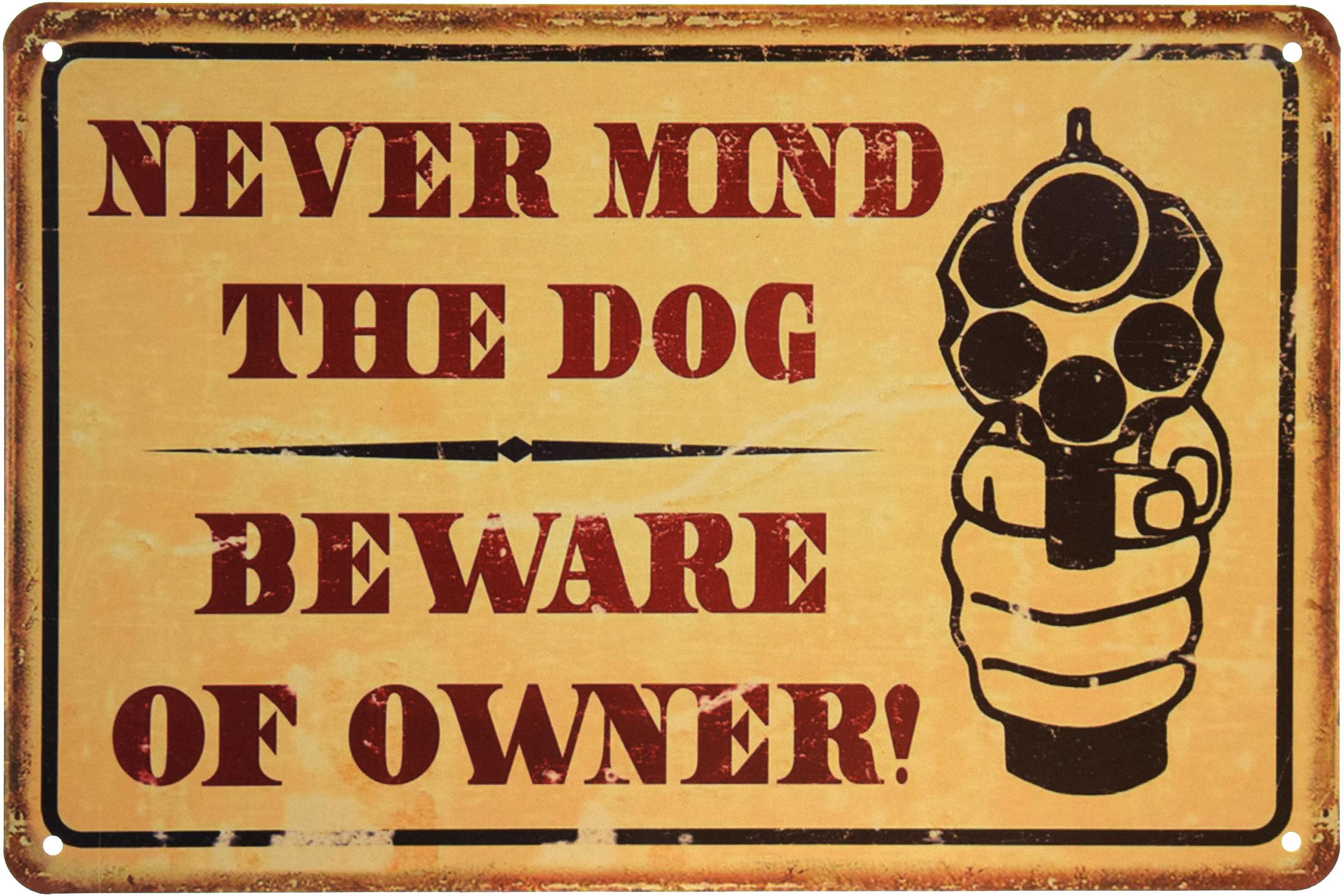 Табличка металева Не Думай Про Собаку, Бережися Власника!/Never Mind The Dog, Beware Of Owner! 20x30 см