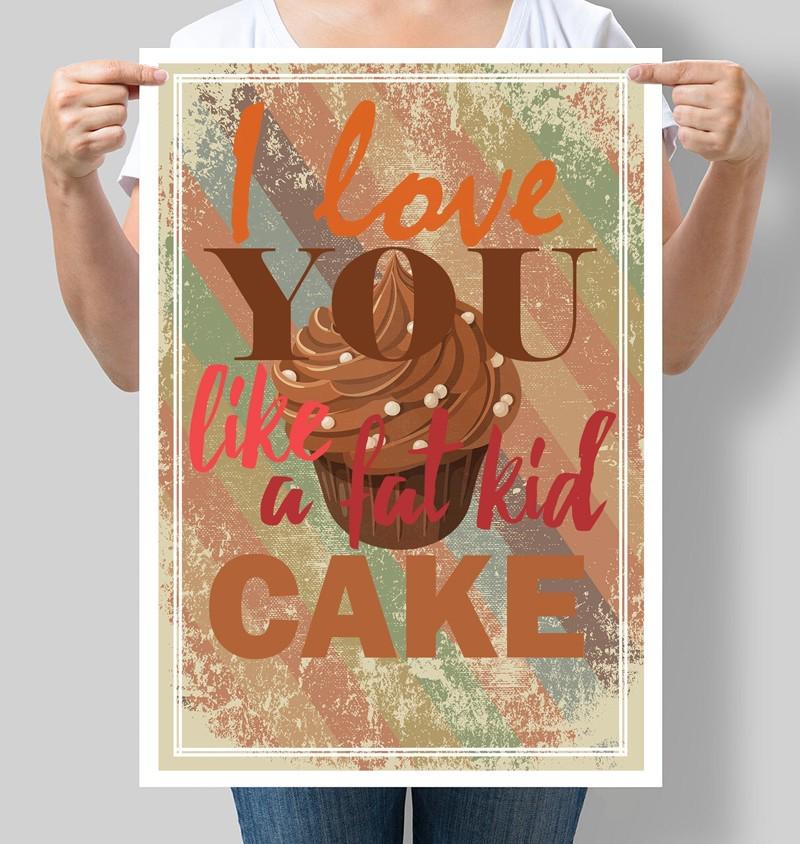 Постер мотивационный I love you like a fat kid cake 30x42 см A3 без рамки (M066_A3) Постер мотивационный I love you like a fat kid cake 30x42 см A3 без рамки (M066_A3)
