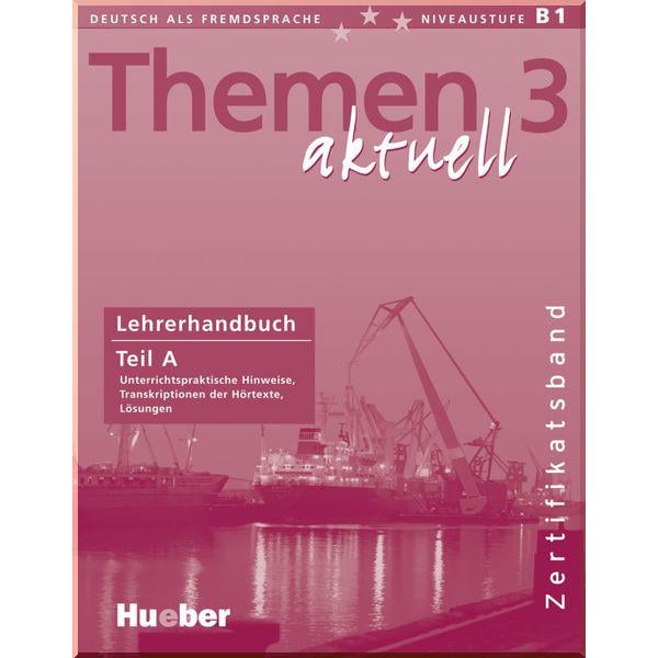 Книга для вчителя Themen aktuell 3 Zertifikatsband Lehrerhandbuch Teil A