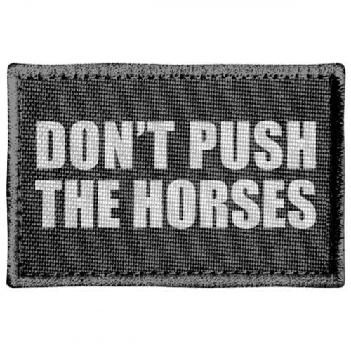 Шеврон прямоугольный Don’t push the horses (19728788-2-213639)