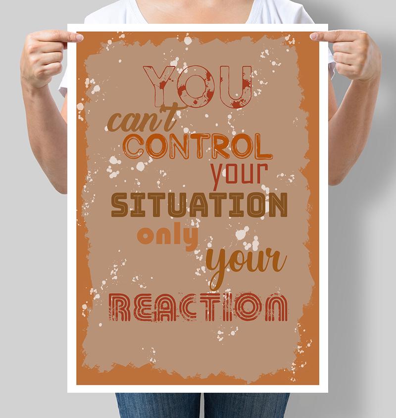 Постер мотивуючий "You can’t control your situation only your reaction" 42х60 см (М019)