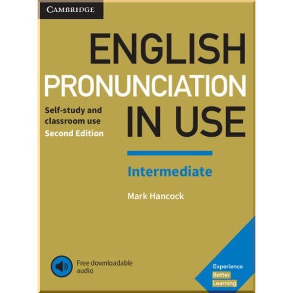 Книга Mark Hancock "English Pronunciation in Use Second Edition Intermediate with key and Downloadable Audio" (ISBN:9781108403696) - фото 1 Книга Mark Hancock "English Pronunciation in Use Second Edition Intermediate with key and Downloadable Audio" (ISBN:9781108403696) - фото 1