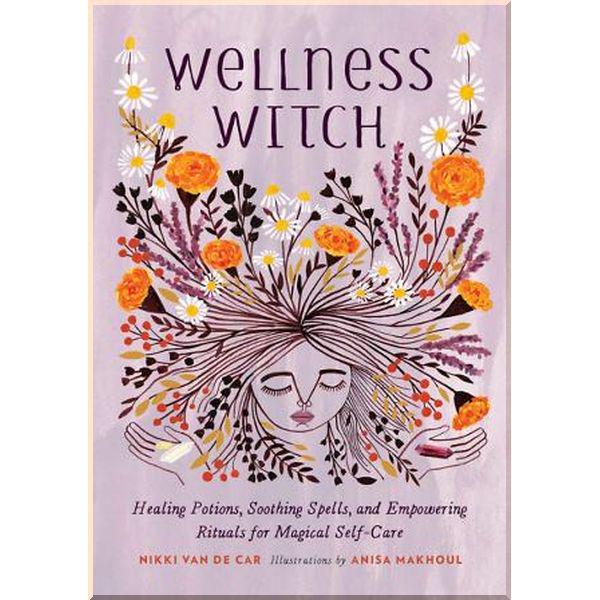 Книга Nikki Van De Car "Wellness Witch: Healing Potions, Soothing Spells, and Empowering Rituals for Magical Self-Care" (ISBN:9780762467341)