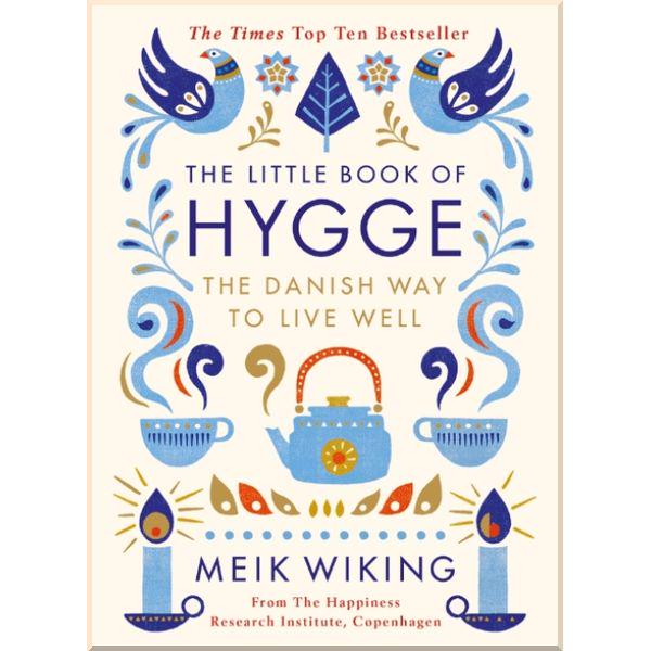 Книга Meik Wiking "The Little Book of Hygge: The Danish Way to Live Well" (ISBN:9780241283912)