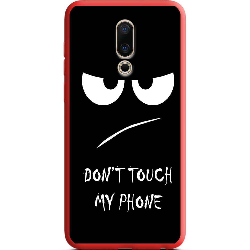 Чохол BoxFace Meizu 16 / 16X Don't Touch my Phone  Червоний силікон(35176-up535-36104)