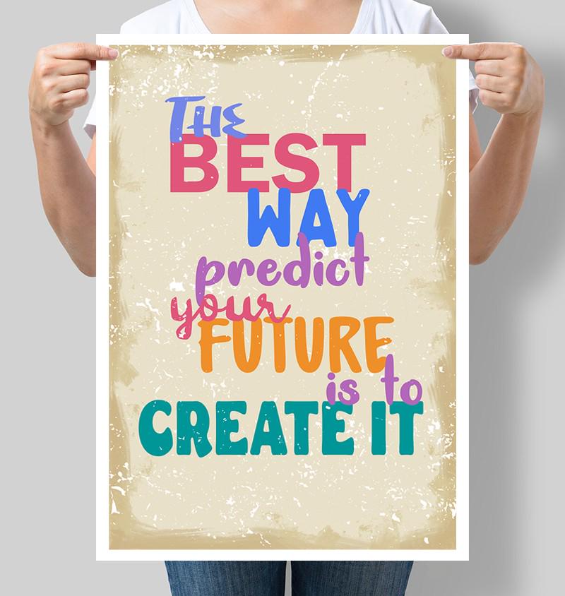 Постер мотивационный The best way to predict your future is to create it 30x42 см A3 без рамки (M151_A3)