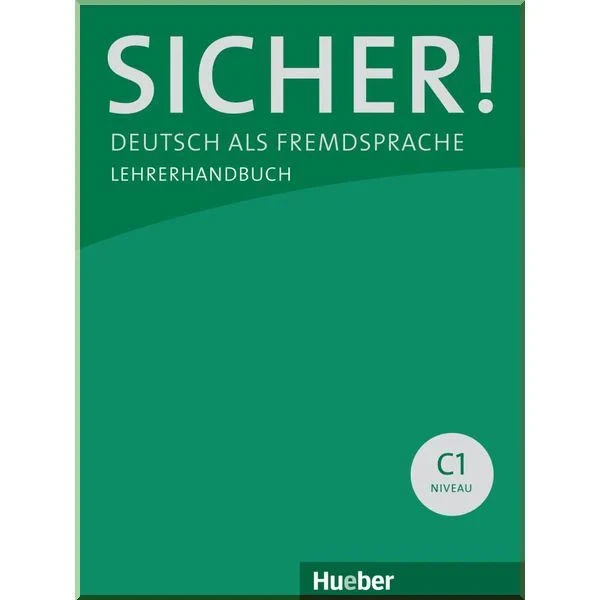 Книга для учителя Sicher! C1 Lehrerhandbuch Lektion 1-12