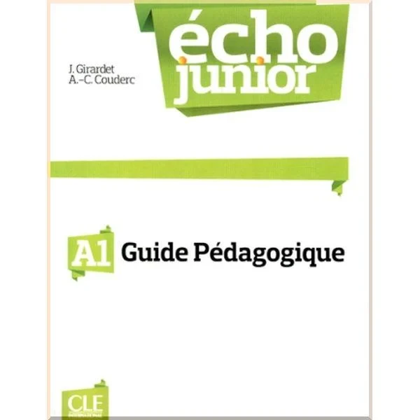Книга для учителя Écho Junior A1 Guide Pédagogique