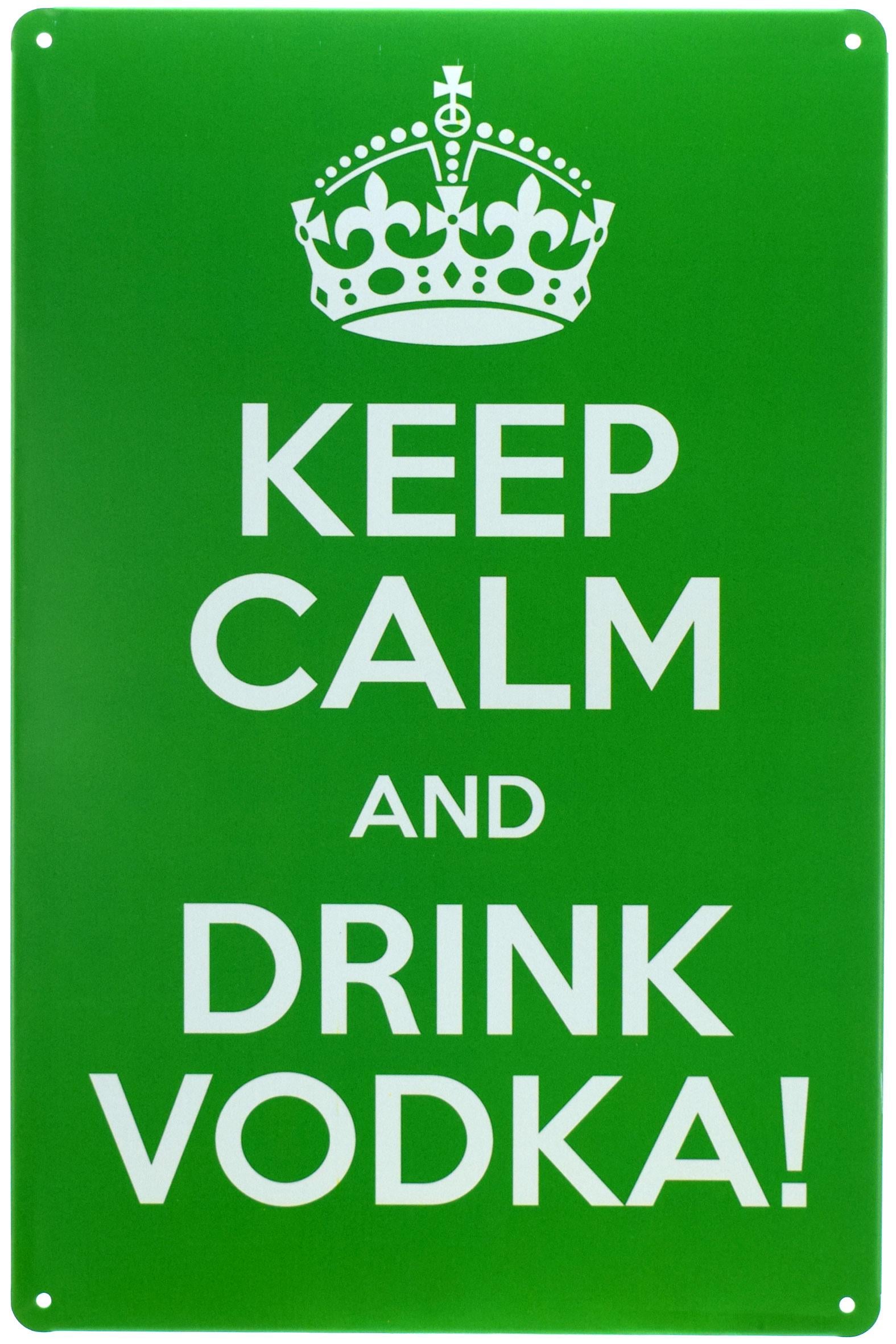 Табличка металева Зберігай Спокій І Пий Горілку/Keep Calm and Drink Vodka 20x30 см