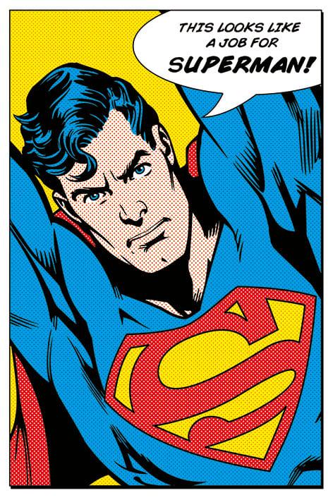 Постер плакат Superman Looks Like A Job For 61x91,5 см