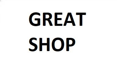 GREAT SHOP