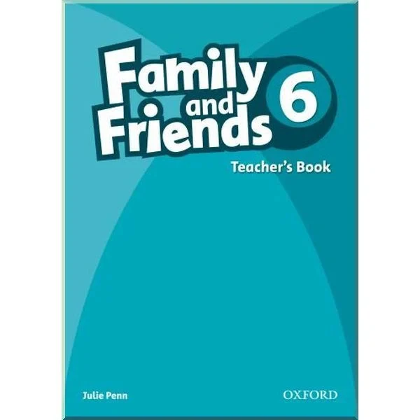Книга для учителя Family and Friends 6 Teacher's Book