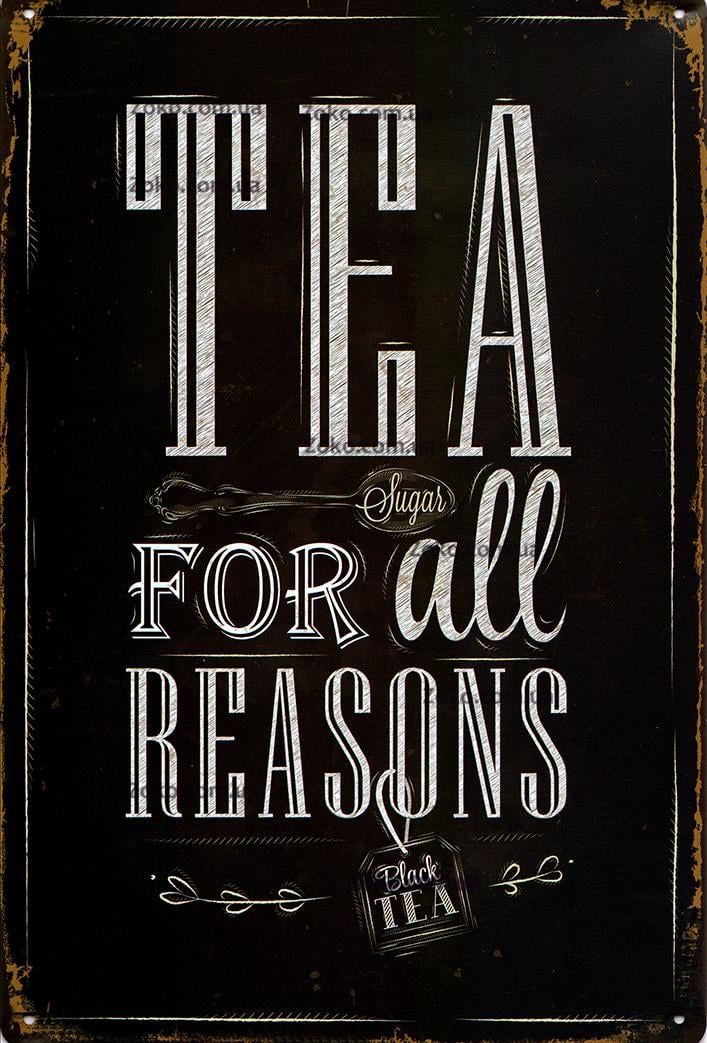 Табличка металлическая Чай По Любой Причине/Tea For All Reasons 20x30 см