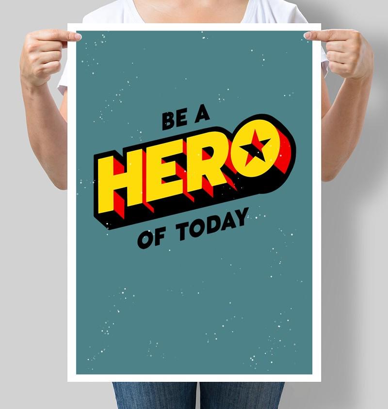 Постер мотиваційний Be a hero of today 30x42 см A3 без рамки (M009_A3)