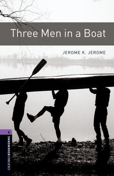 Книга английском языке Jerome K. Jerome "Three Men in a Boat" OBWL 4 (9780194791892)