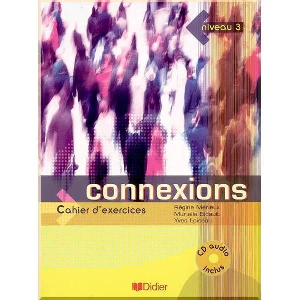 Рабочая тетрадь Connexions 3 Cahier d'exercices avec CD audio