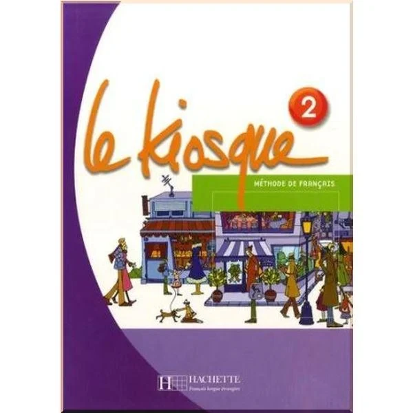 Учебник Le Kiosque 2 Livre de l'élève