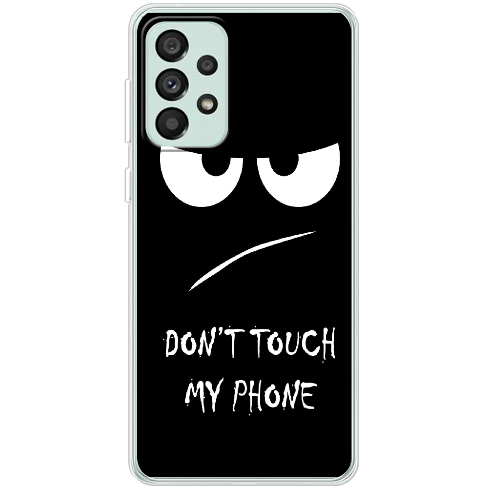 Чехол BoxFace Samsung Galaxy A73 5G (A736) Don't Touch my Phone Прозрачный силикон (44139-up535-44139)
